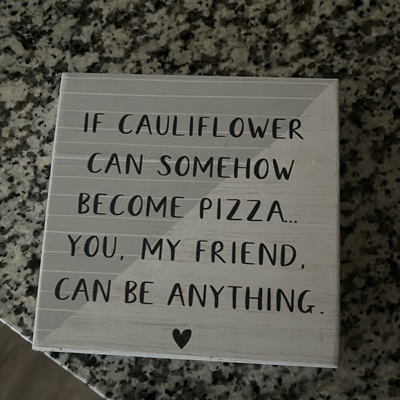 If cauliflower can somehow become pizza you my friend can be anything homedecor - Picture 5 of 5